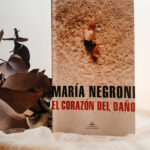 El corazón del daño- María Negroni