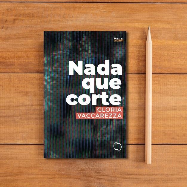 <span style='font-size:28px;'>Presentación</span><br> Nada que corte, novela de Gloria Vaccarezza