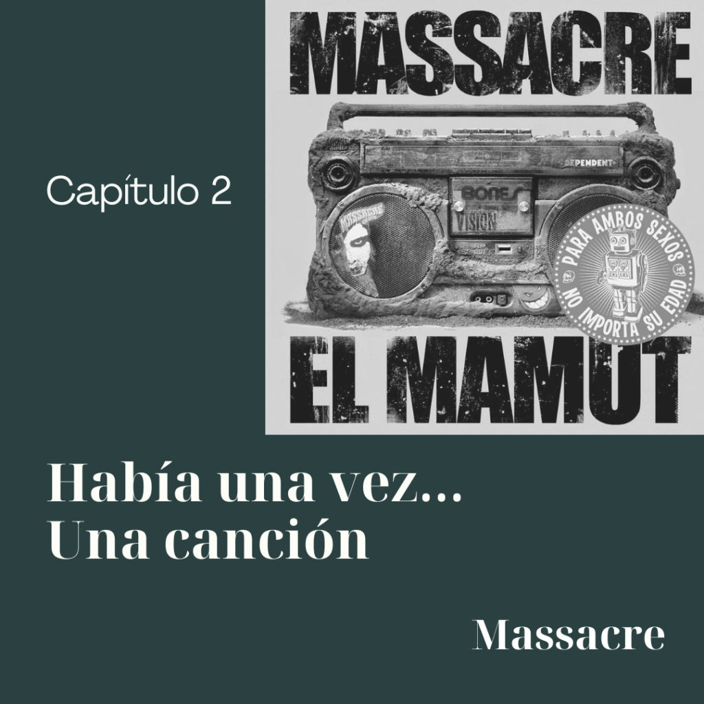 <span style='font-size:28px;'>Capítulo II - Massacre</span><br> Había una vez una canción