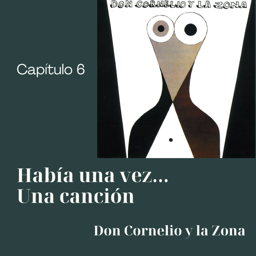 Don Cornelio y la Zona – Había una vez una canción