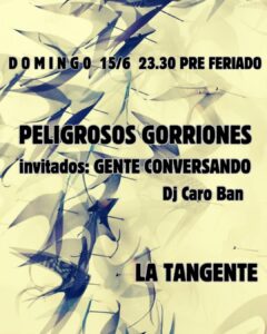 Peligrosos Gorriones + Gente Conversando